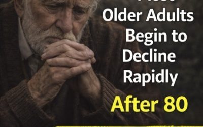 Most older adults don’t live much past 80: Here are 4 reasons…