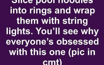 Slice pool noodles into rings and wrap them with string lights. You’ll see why everyone’s obsessed with this one.