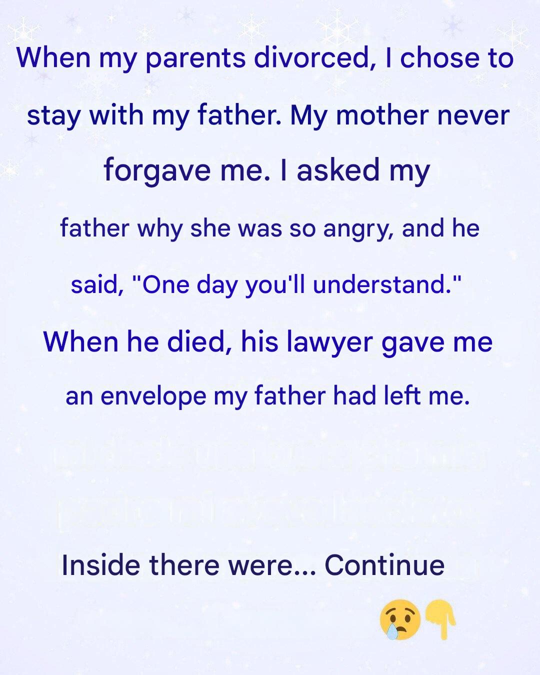 I thought my mother despised me for choosing my father, until her last letter revealed the truth