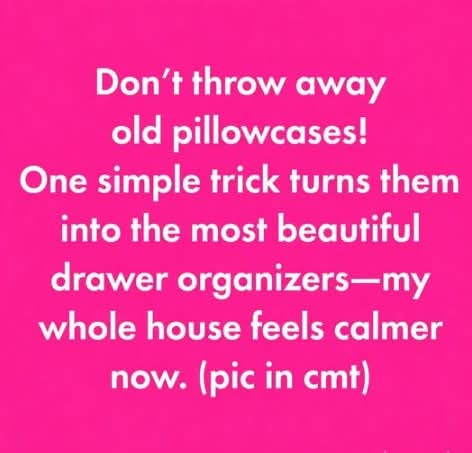 Forgotten Pillowcase Drawer Secret