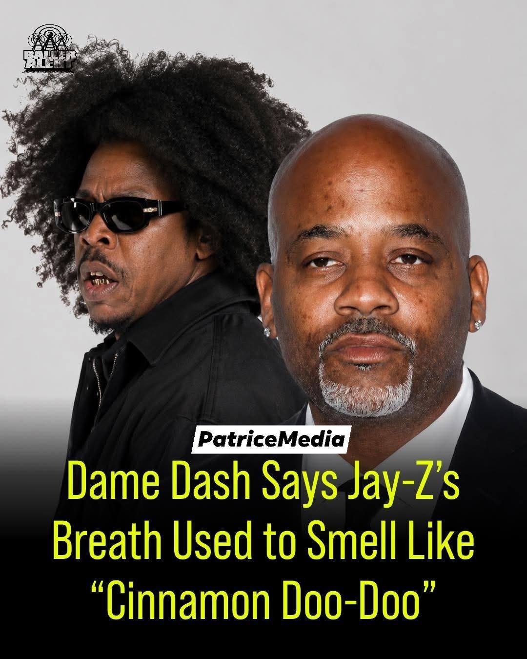 Dame Dash Says Jay-Z’s Breath Used to Smell Like “Cinnamon Doo-Doo”