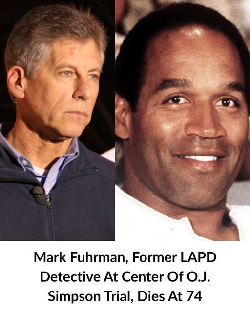 Mark Fuhrman, Former LAPD Detective At Center Of O.J. Simpson Trial, Dies At 74