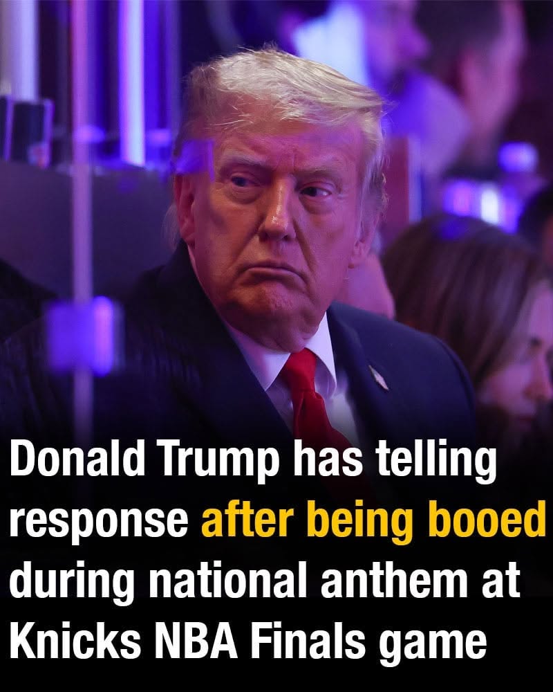 Donald Trump has telling response after being booed during national anthem at Knicks NBA Finals game