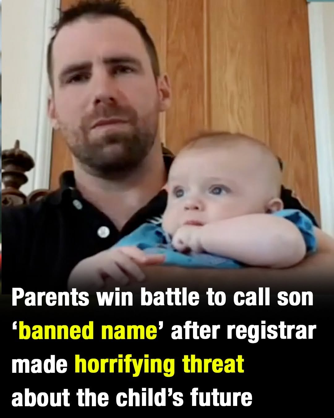 Dad who won battle to give baby ‘banned name’ responds to registrar’s threat that ‘nobody would ever hire him’