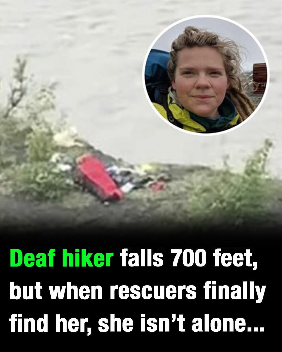 Deaf hiker falls 700 feet, but when rescuers finally find her, she isn’t alone