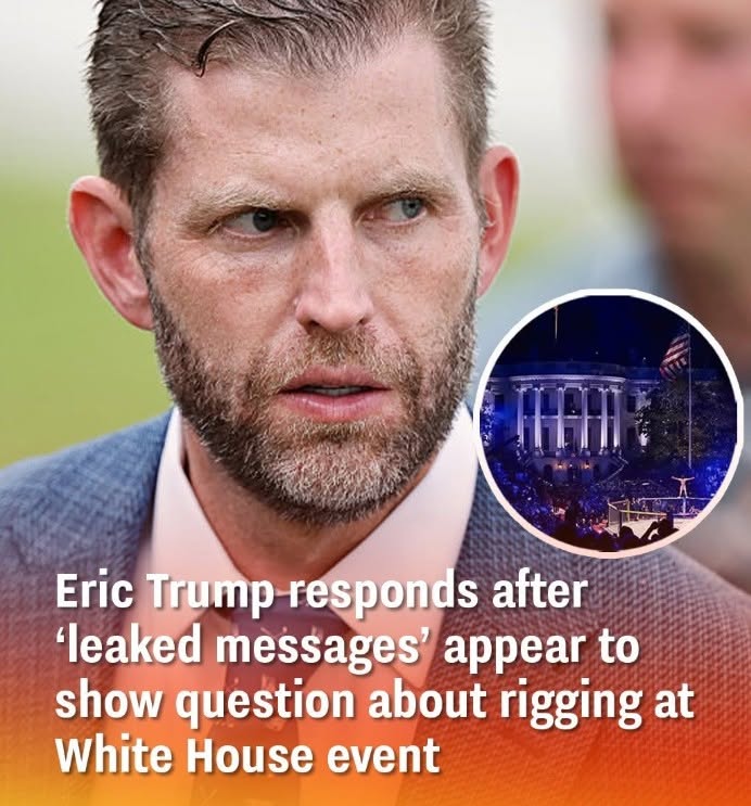 Eric Trump responds after ‘leaked messages’ appear to show question about rigging at White House event