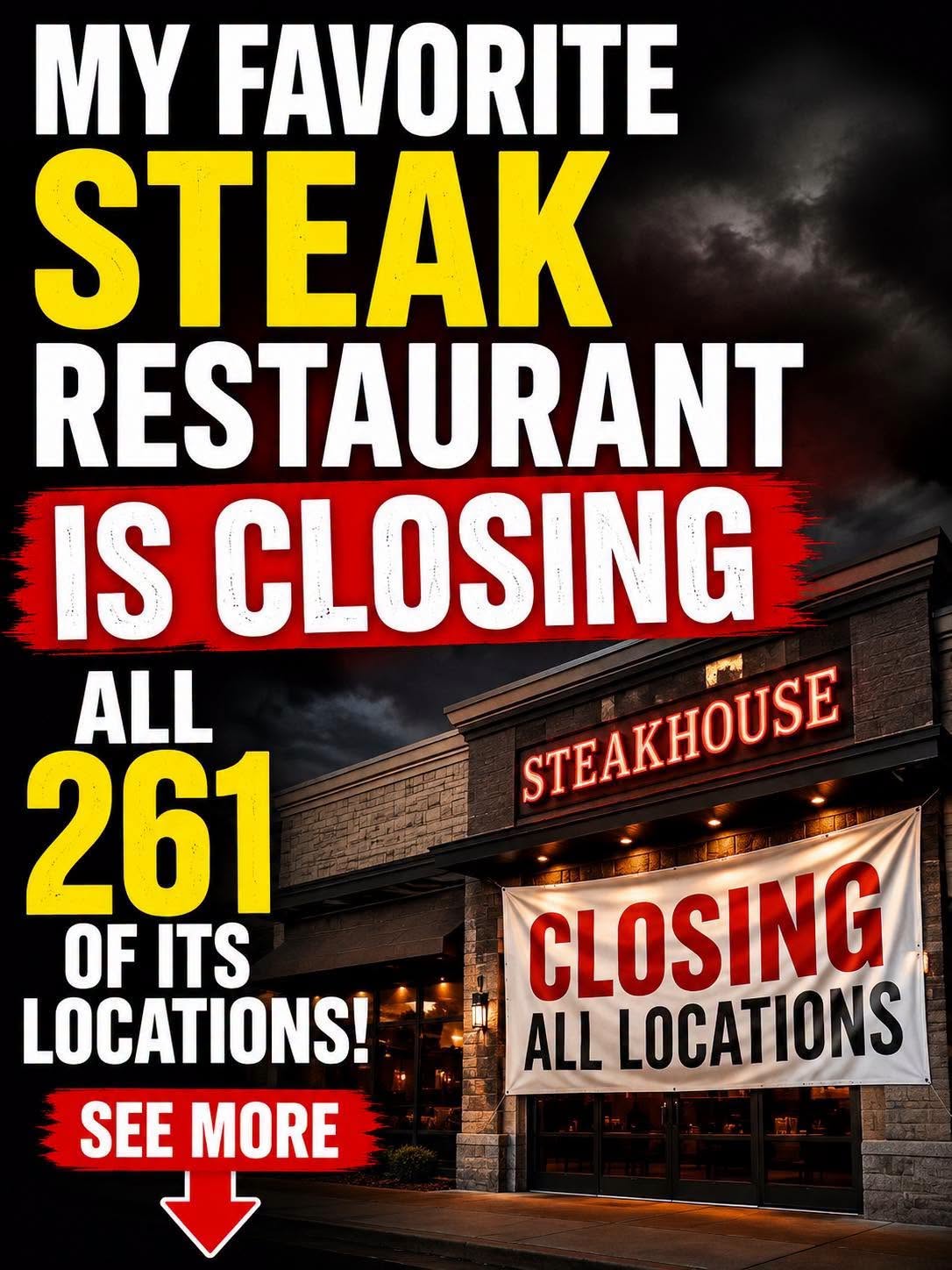 My Favorite Steak Restaurant Is Closing All 261 Of Its Locations..