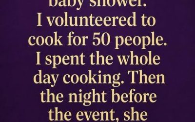 I Spent Hours Preparing for a Baby Shower—Only to Be Uninvited the Night Before