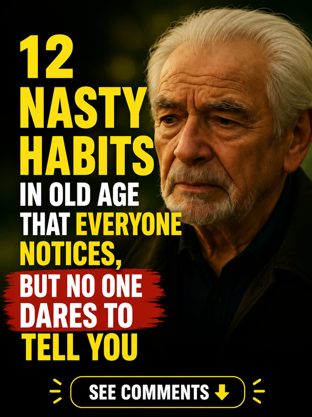 12 nasty habits in old age that everyone notices, but no one dares to tell you