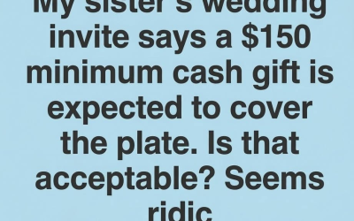 Is It Appropriate To Set A Minimum Cash Gift Requirement For Wedding Guests?