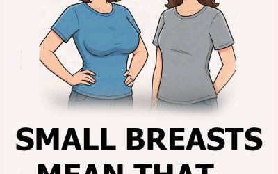 If a woman has small breasts, it means that her part …