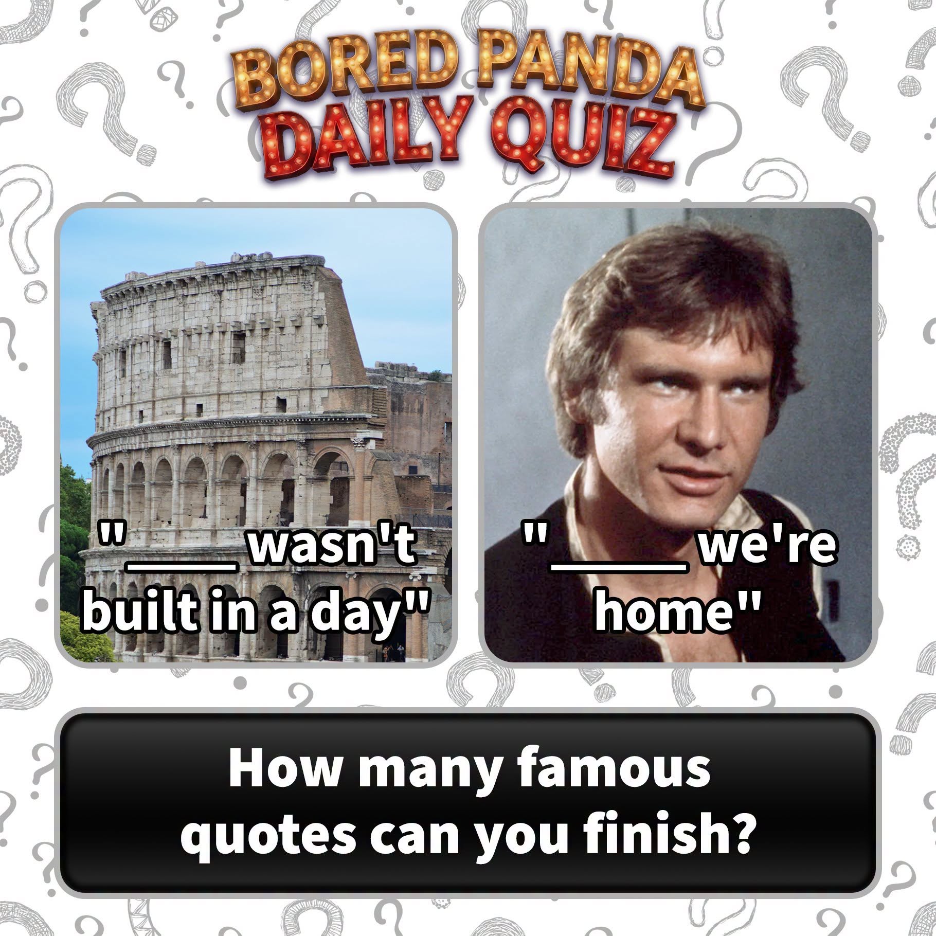 “Finish the Quote”: Rome, Han Solo, and the Sayings That Stuck