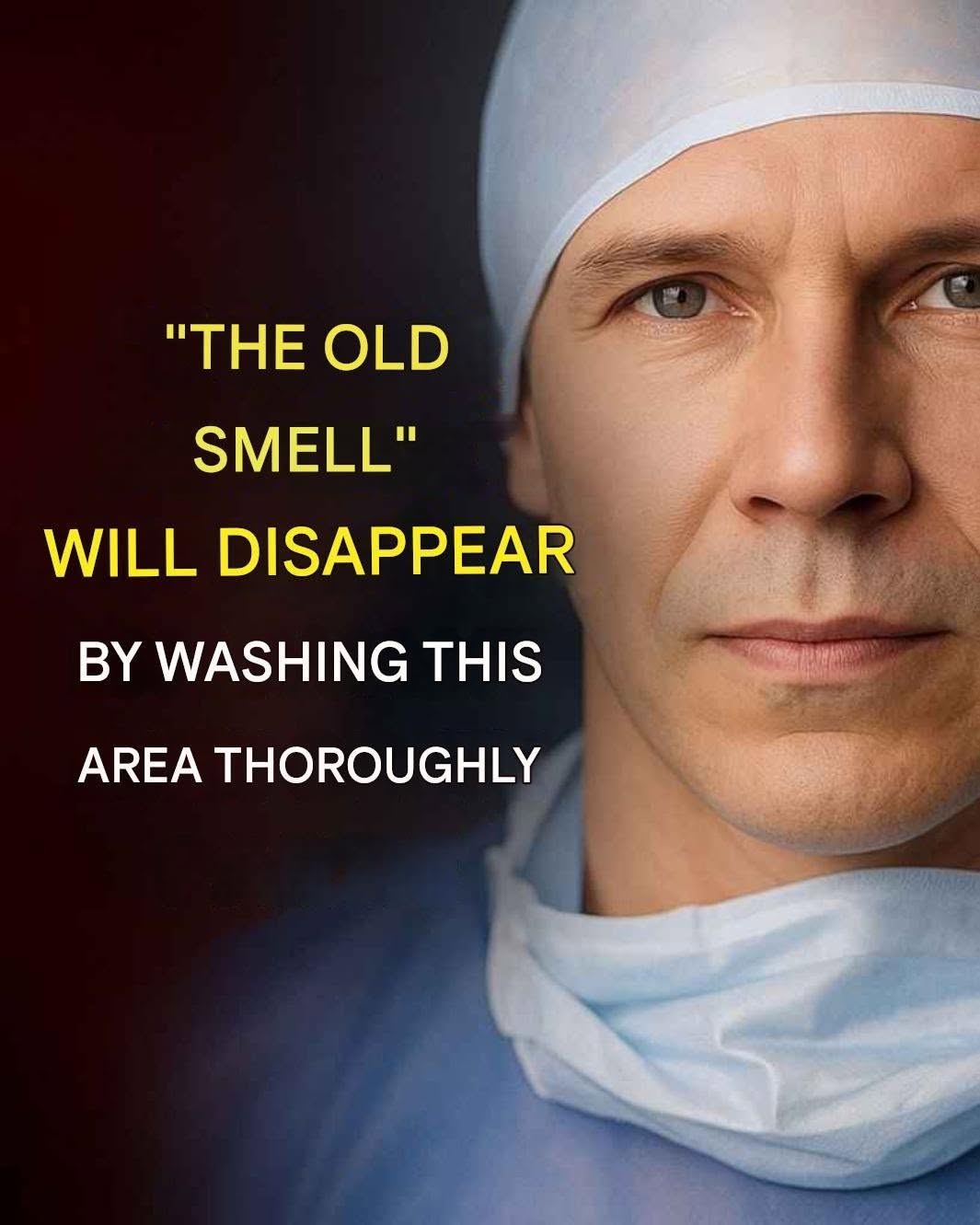 A doctor reveals the origin of “old people smell” and how to eliminate it in 3 minutes with this soap