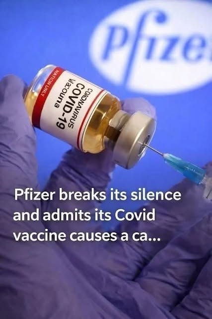 Pfizer admits its Covid vaccines cause a ca… See in the first comment!