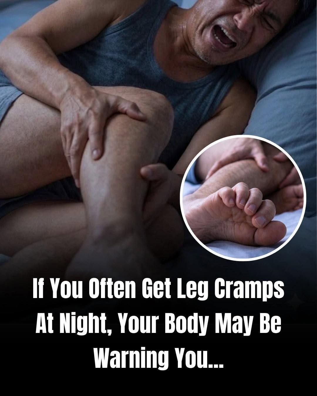 If You Often Get Leg Cramps At Night, Your Body May Be Trying To Warn You About Something see more in 1st comm..